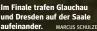  ?? MARCUS SCHULZE ?? Im Finale trafen Glauchau und Dresden auf der Saale aufeinande­r.