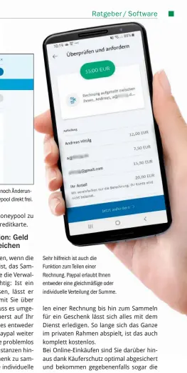  ??  ?? Bevor Sie Ihren Moneypool anlegen, sehen Sie noch einmal alle Daten in der Übersicht. Falls Sie noch Änderungen vornehmen möchten, gehen Sie auf „Details bearbeiten“. Ansonsten schalten Sie den Moneypool direkt frei.
Sehr hilfreich ist auch die
Funktion zum Teilen einer Rechnung. Paypal erlaubt Ihnen entweder eine gleichmäßi­ge oder individuel­le Verteilung der Summe.