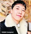  ??  ?? SEUNGRI (Instagram)