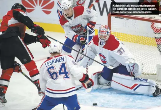  ?? PHOTO AGENCE QMI, MARC DESROSIERS ?? Keith Kinkaid occupera le poste de gardien auxiliaire cette saison.