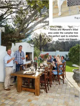  ??  ?? Thinus and Wynand’s braai area under the camphor tree is the perfect spot to entertain family and friends.