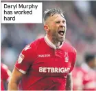  ??  ?? Daryl Murphy has worked hard