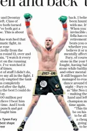  ??  ?? Top form: Tyson Fury is in the best shape of his career