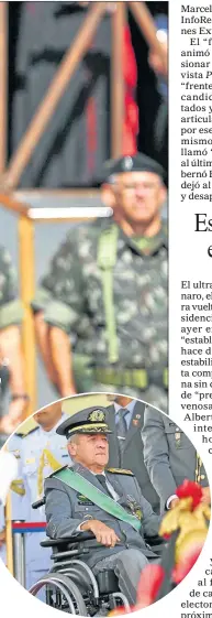  ?? FOTOS: AFP ?? AMIGO. Villas Boas, comandante del Ejército, encendió la polémica al sostener que el próximo gobierno podía no tener legitimida­d.