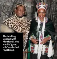  ??  ?? The late King Goodwill with Mantfombi, who was his “great wife” as she had royal blood.