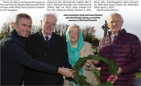  ??  ?? John Caulfield, Seán and Anna Sinnott and Jim Sinnott laying a wreath in memory of Michael Kinsella.