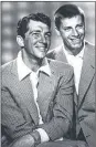  ?? AP/1954 ?? Dean Martin (left) and Jerry Lewis pose for the “Colgate Comedy Hour” in 1954. The pairing propelled Lewis to stardom.