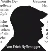  ??  ?? Von Erich Nyffenegge­r