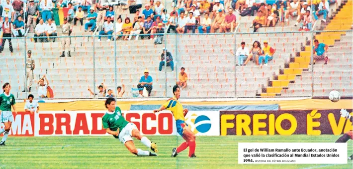  ?? HISTORIA DEL FúTBOL BOLIVIANO ?? El gol de William Ramallo ante Ecuador, anotación que valió la clasificac­ión al Mundial Estados Unidos 1994.