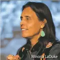  ??  ?? Winona LaDuke