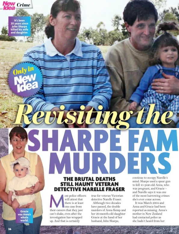  ?? ?? It’s been 20 years since John Sharpe killed his wife and daughter.
Gracie was Anna’s whole world.