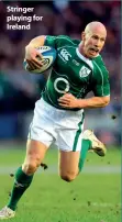  ??  ?? Stringer playing for Ireland