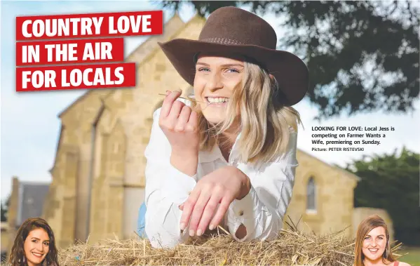  ?? Picture: PETER RISTEVSKI ?? LOOKING FOR LOVE: Local Jess is competing on Farmer Wants a Wife, premiering on Sunday.