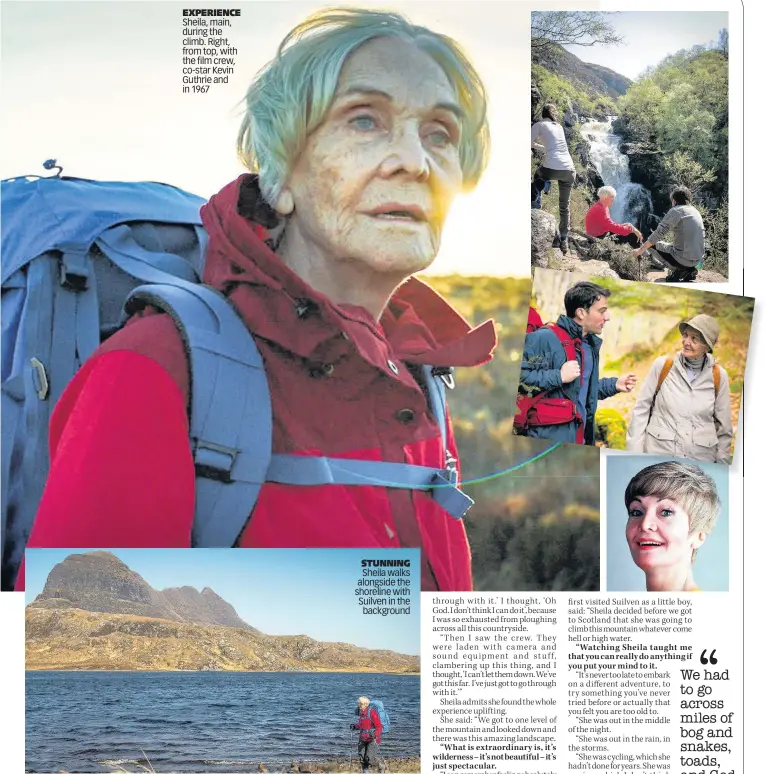  ??  ?? EXPERIENCE Sheila, main, during the climb. Right, from top, with the film crew, co-star Kevin Guthrie and in 1967 STUNNING Sheila walks alongside the shoreline with Suilven in the background