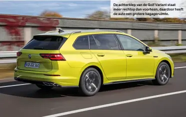  ??  ?? De achterklep van de Golf Variant staat meer rechtop dan voorheen, daardoor heeft de auto een grotere bagageruim­te.