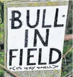  ??  ?? Periodical­ly there’s good old-fashioned British humour, as in this gate sign along the towpath west of Seend.