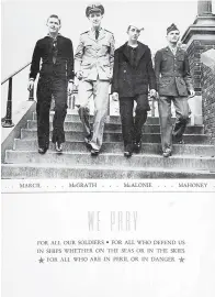  ?? Catholic Central High School via AP ?? ■ In this October 1943 photo provided by Catholic Central High School, four classmates in military uniform walk down the stairs at the school in Troy, N.Y. From left are John Marcil, John McGrath, Howard McAlonie and Alfred Mahoney.