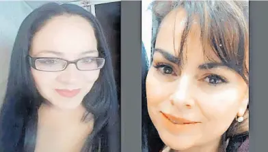  ?? / CORTESÍA ?? Brenda Francisca Cera Monclova, de 39 y Mirna Mireya Maldonado Medrano, de 49 años.