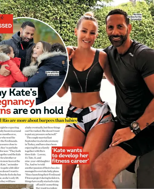  ??  ?? Kate with Rio and his kids
No little Ferdies for the forseeable