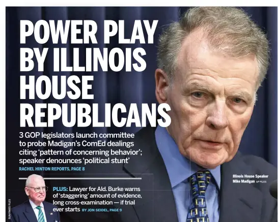  ?? AP FILES ?? Illinois House Speaker Mike Madigan