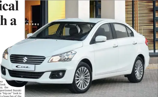 ??  ?? Spacious, practical and attractive­ly styled Suzuki Ciaz and is powered by a 1.4-litre motor producing 70kW and 130Nm.