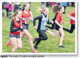  ??  ?? Sprint
The under 15s girls race gets started