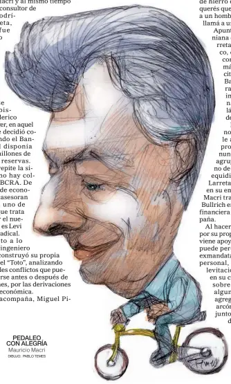  ?? Mauricio Macri DIBUJO: PABLO TEMES ?? PEDALEO CON ALEGRÍA