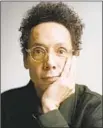  ?? Celeste Sloman ?? MALCOLM GLADWELL on “Talking With Strangers.”