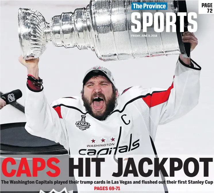  ?? — THE ASSOCIATED PRESS ?? Captain Alex Ovechkin of the Washington Capitals hoists the Stanley Cup after his team edged the Golden Knights 4-3 in Thursday’s Game 5 in Las Vegas.