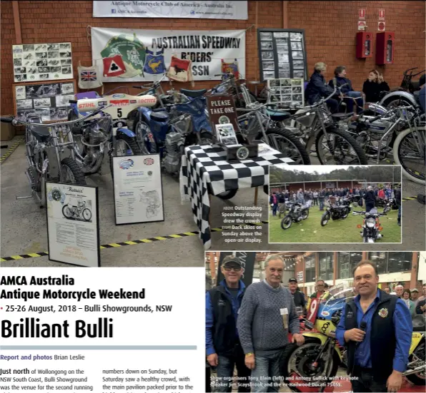  ??  ?? ABOVE Outstandin­g Speedway display drew the crowds. RIGHT Dark skies on Sunday above the open-air display. Show organisers Tony Blain (left) and Antony Gullick with keynote speaker Jim Scaysbrook and the ex-Hailwood Ducati 750SS.