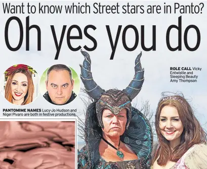  ??  ?? PANTOMIME NAMES Lucy-jo Hudson and Nigel Pivaro are both in festive production­s ROLE CALL Vicky Entwistle and Sleeping Beauty Amy Thompson