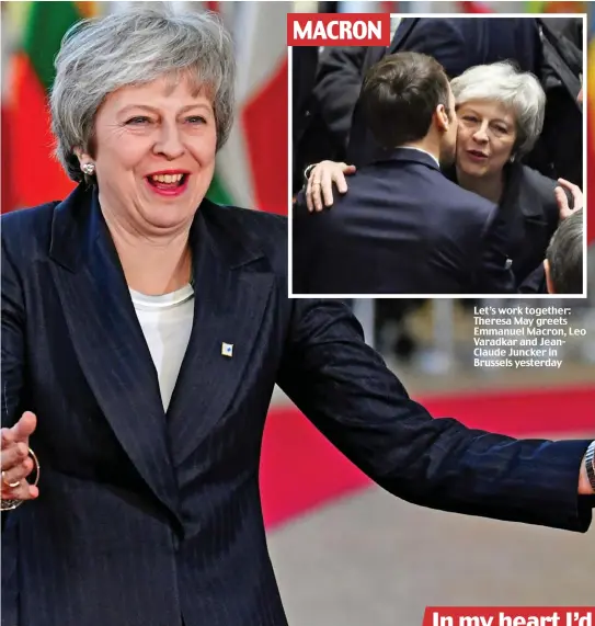  ??  ?? Let’s work together: Theresa May greets Emmanuel Macron, Leo Varadkar and JeanClaude Juncker in Brussels yesterday MACRON