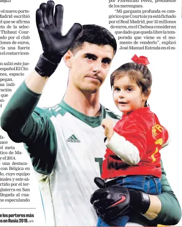  ?? AFP. ?? Courtois fue uno de los porteros más destacados en Rusia 2018.