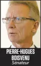  ??  ?? PIERRE-HUGUES BOISVENU Sénateur