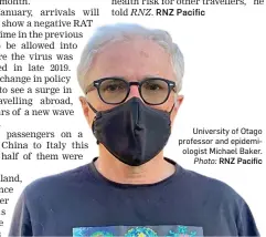  ?? RNZ Pacific ?? University of Otago professor and epidemiolo­gist Michael Baker. Photo: