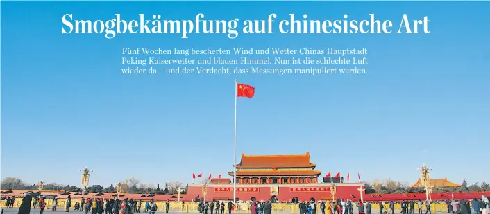  ??  ?? Winter wie diesen kannten alte Pekinger noch aus Kindertage­n: blauer Himmel, kalte Luft, klare Aussicht. Doch nun ist der Smog zurück in Chinas Hauptstadt.