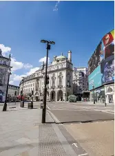  ??  ?? Deserted Piccadilly Circus during lockdown