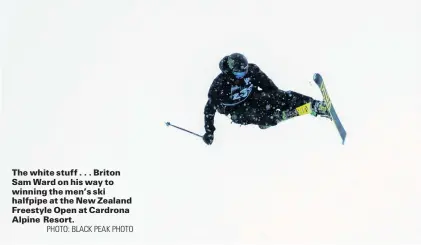  ?? PHOTO: BLACK PEAK PHOTO ?? The white stuff . . . Briton Sam Ward on his way to winning the men’s ski halfpipe at the New Zealand Freestyle Open at Cardrona Alpine Resort.