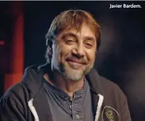  ??  ?? Javier Bardem. Querido Fotogramas (España, 2018, 70 min.). DOCUMENTAL.