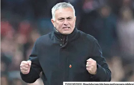  ??  ?? TUDO MUDOU. Mourinho tem tido bons motivos para celebrar