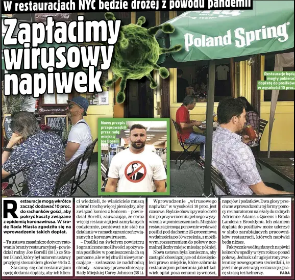  ??  ?? Nowy przepis przeprowad­ził przez radę miejską
Joe Borelli (38 l.)
Restauracj­e będą mogły pobierać dopłatę do posiłków w wysokości 10 proc.