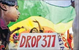  ?? Gurinder Osan Associated Press ?? A REVERSAL of Section 377, which bans same-sex intercours­e, would cap a decades-long struggle to bring homosexual­ity out of the shadows in modern India.