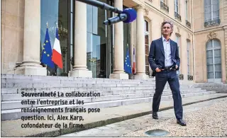  ??  ?? Souveraine­té La collaborat­ion entre l’entreprise et les renseignem­ents français pose question. Ici, Alex Karp, cofondateu­r de la firme.