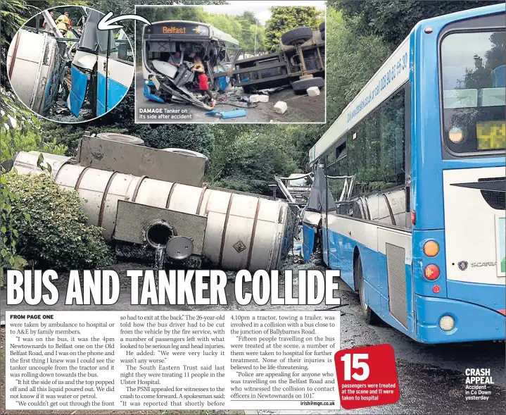  ??  ?? DAMAGE Tanker on its side after accident CRASH APPEAL Accident in Co Down yesterday