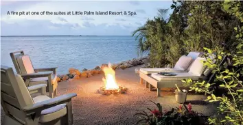  ?? Sammy Todd Dyess Photograph­y ?? A fire pit at one of the suites at Little Palm Island Resort & Spa.