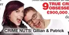  ?? ?? CRIME NUTS: Gillian & Patrick