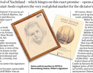  ?? ?? Items sold at auction in 2015 in Nuremberg; below, Hitler’s signature