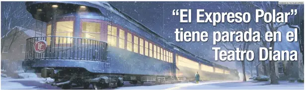  ?? FACEBOOK DE THE POLAR EXPRESS ?? “EL EXPRESO POLAR”. El filme navideño será musicaliza­do por la Arts Orquesta México.