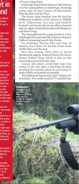  ??  ?? STAKEOUT Vaughn (Jack Lowden) and Marcus (Martin McCann) in Scottish-based thriller series Calibre