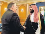  ?? AFP ?? US Secretary of State Mike Pompeo (L) shakes hands with Saudi Crown Prince Mohammed bin Salman in Riyadh.